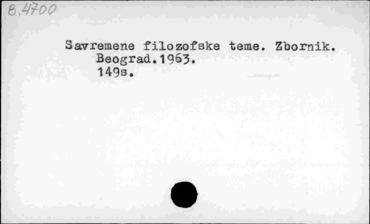 ﻿
Savremene filozofske terne. Zbomik.
Beograd.1963.
149s.